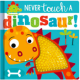 PRE-ORDER NOW! Never Touch A Dinosaur! Board Book (available 30/9)